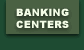 Banking Centers